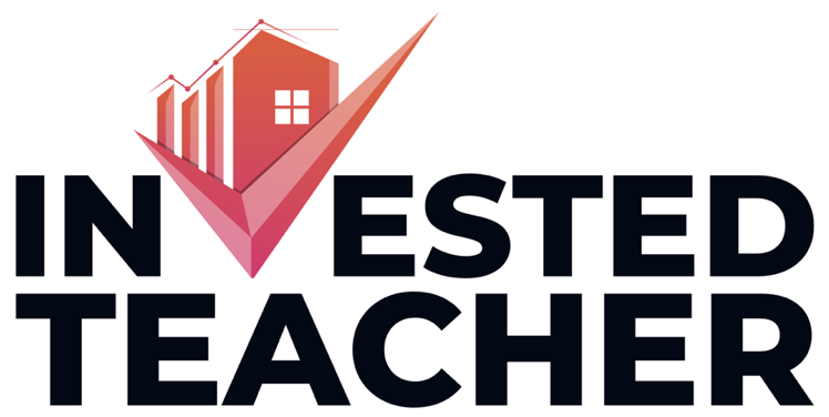 Invested Teacher - Wealth Building for Everyday People